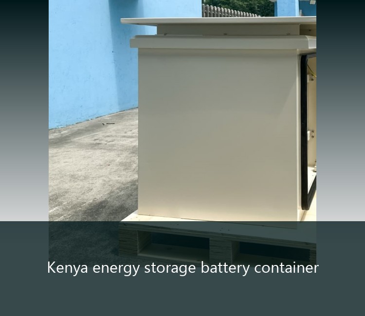 Kenya energy storage battery container