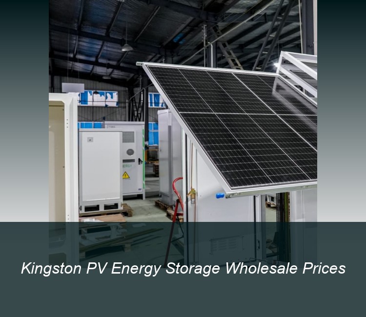 Kingston PV Energy Storage Wholesale Prices
