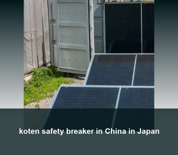koten safety breaker in China in Japan