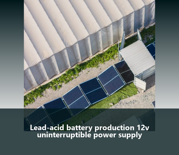 Lead-acid battery production 12v uninterruptible power supply
