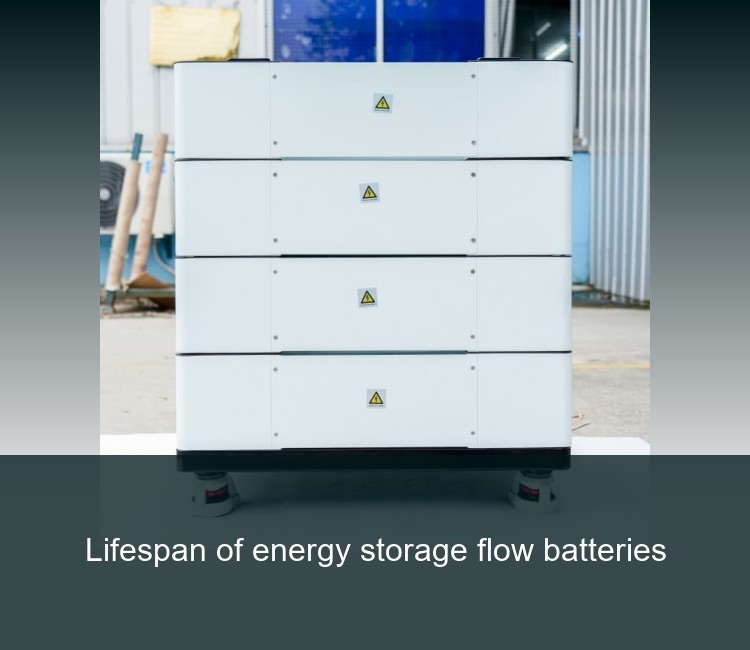 Lifespan of energy storage flow batteries