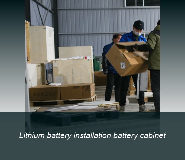 Lithium battery installation battery cabinet