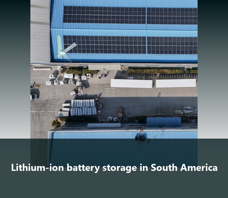Lithium-ion battery storage in South America