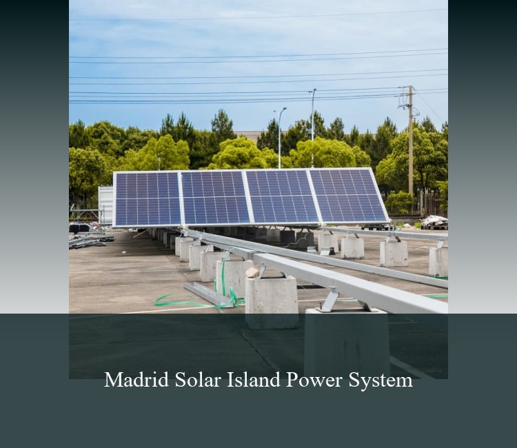 Madrid Solar Island Power System