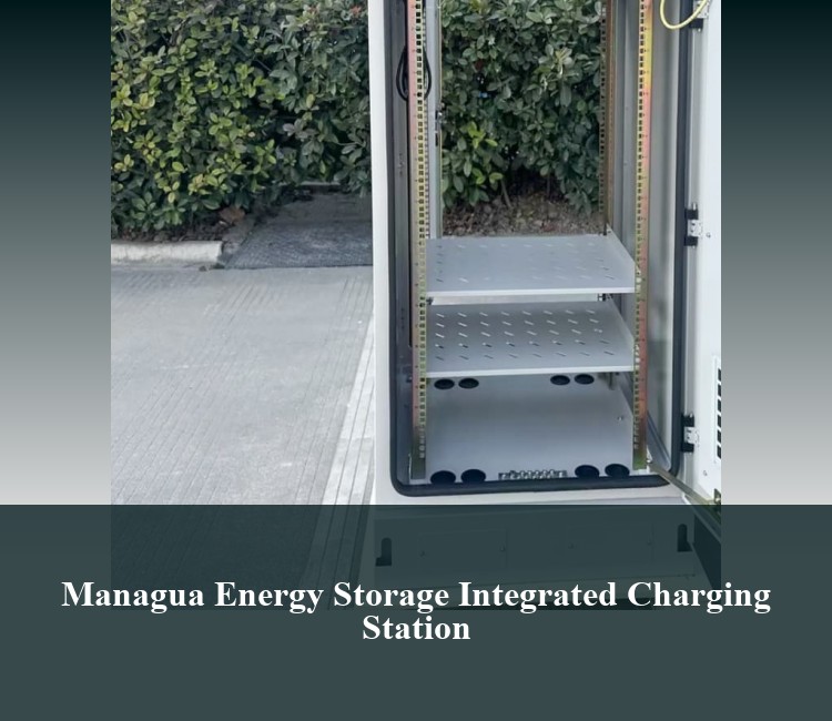 Managua Energy Storage Integrated Charging Station