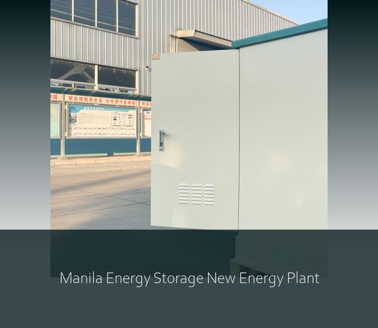 Manila Energy Storage New Energy Plant