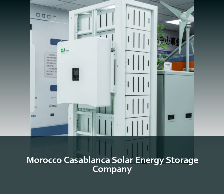 Morocco Casablanca Solar Energy Storage Company