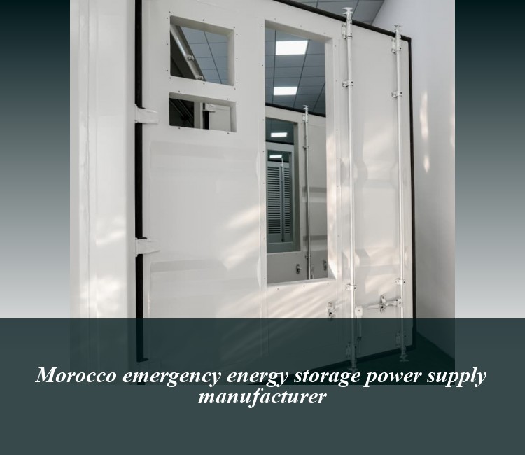 Morocco emergency energy storage power supply manufacturer
