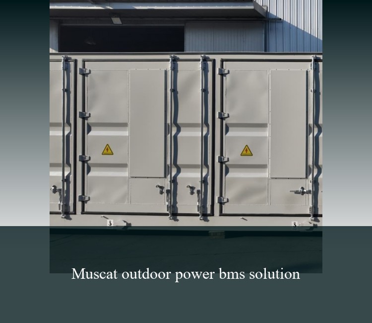 Muscat outdoor power bms solution