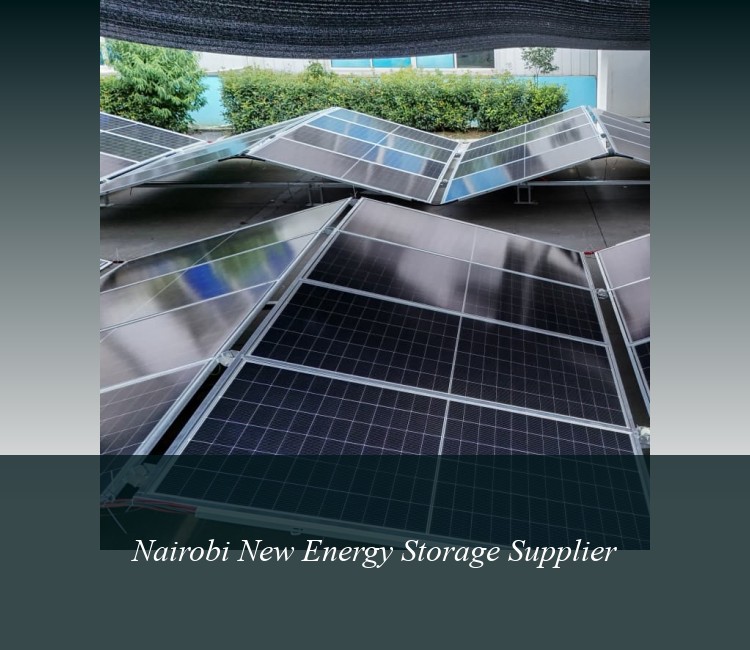 Nairobi New Energy Storage Supplier
