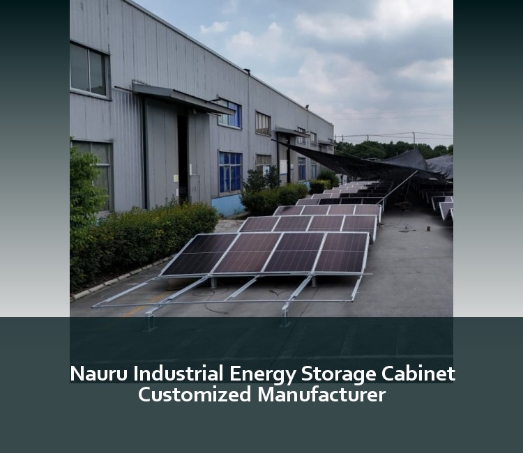 Nauru Industrial Energy Storage Cabinet Customized Manufacturer