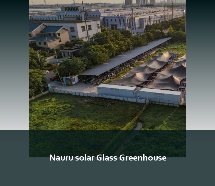 Nauru solar Glass Greenhouse