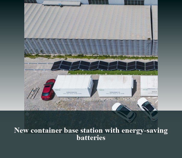 New container base station with energy-saving batteries