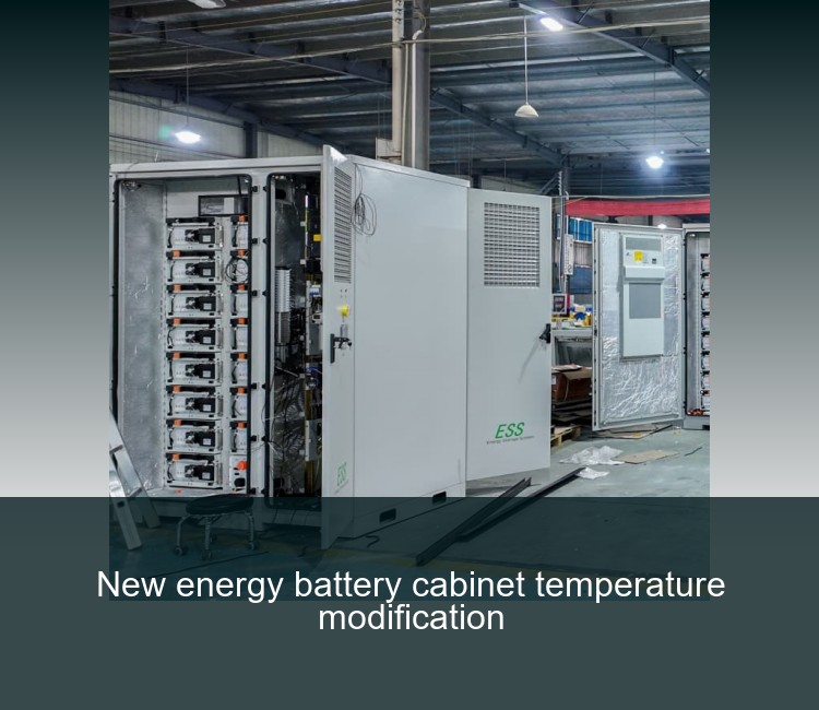 New energy battery cabinet temperature modification