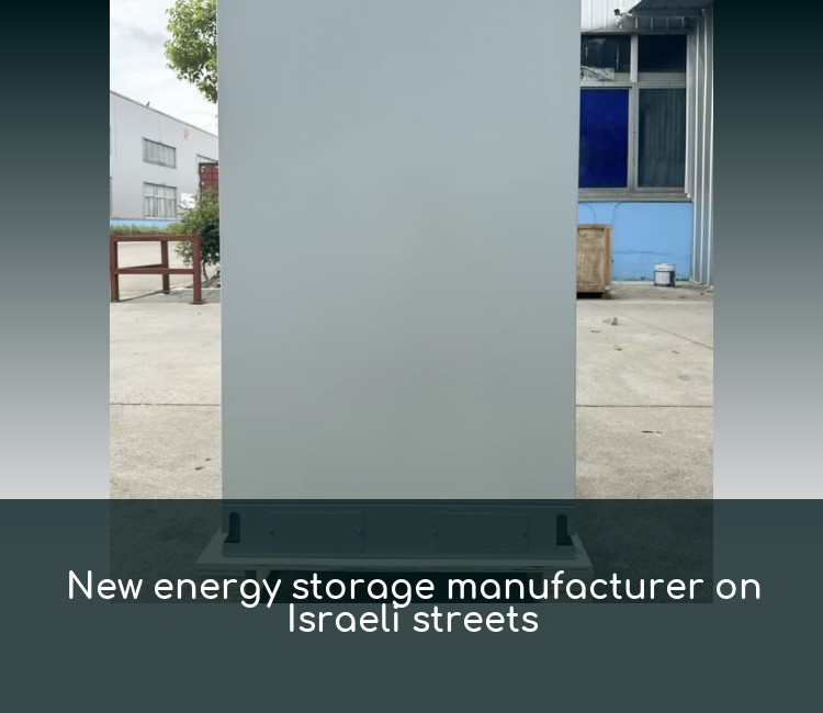 New energy storage manufacturer on Israeli streets
