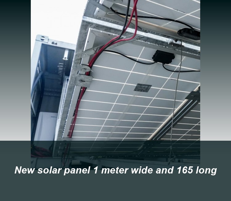 New solar panel 1 meter wide and 165 long