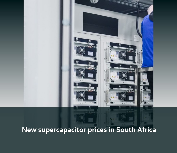 New supercapacitor prices in South Africa
