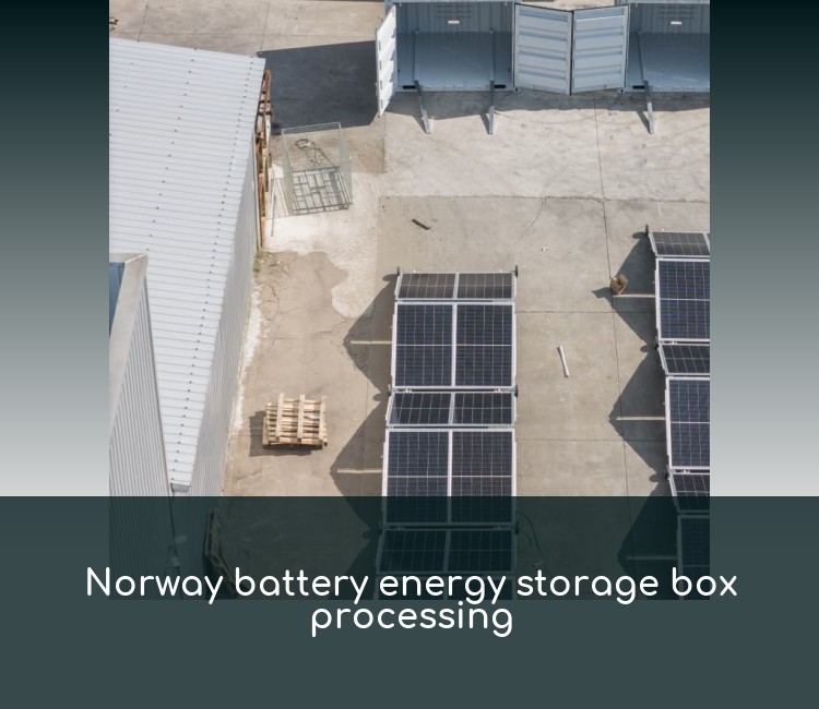 Norway battery energy storage box processing