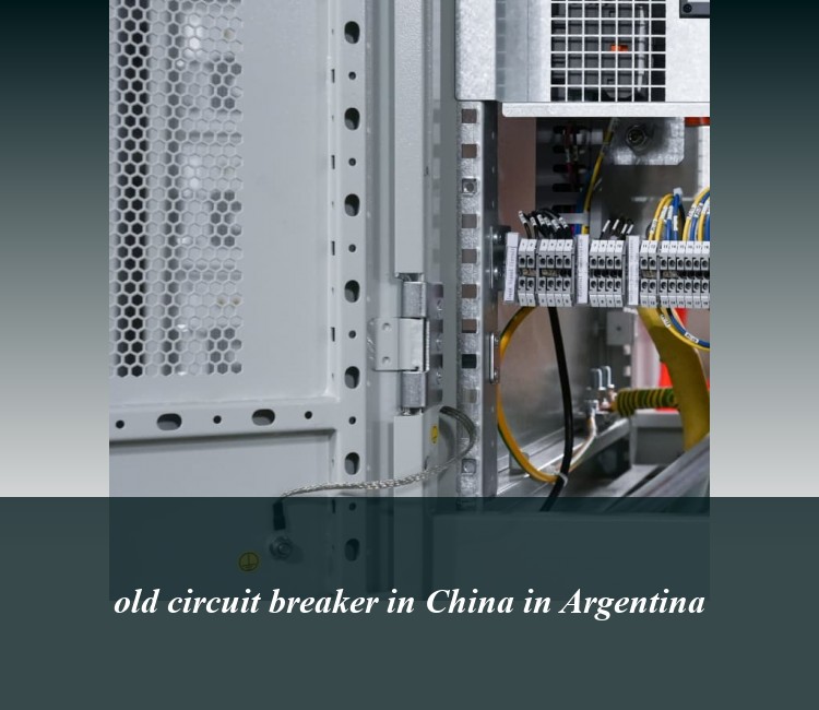old circuit breaker in China in Argentina