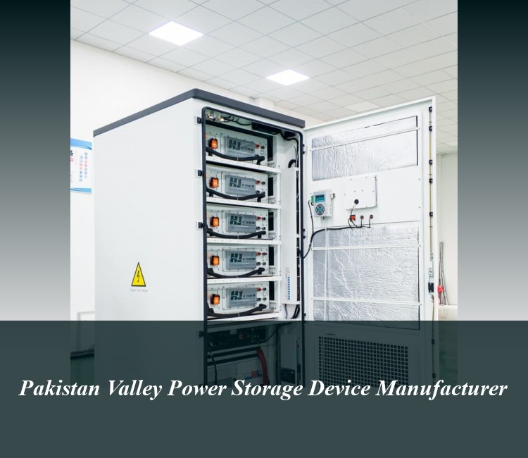 Pakistan Valley Power Storage Device Manufacturer