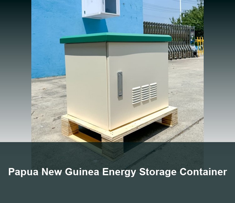 Papua New Guinea Energy Storage Container