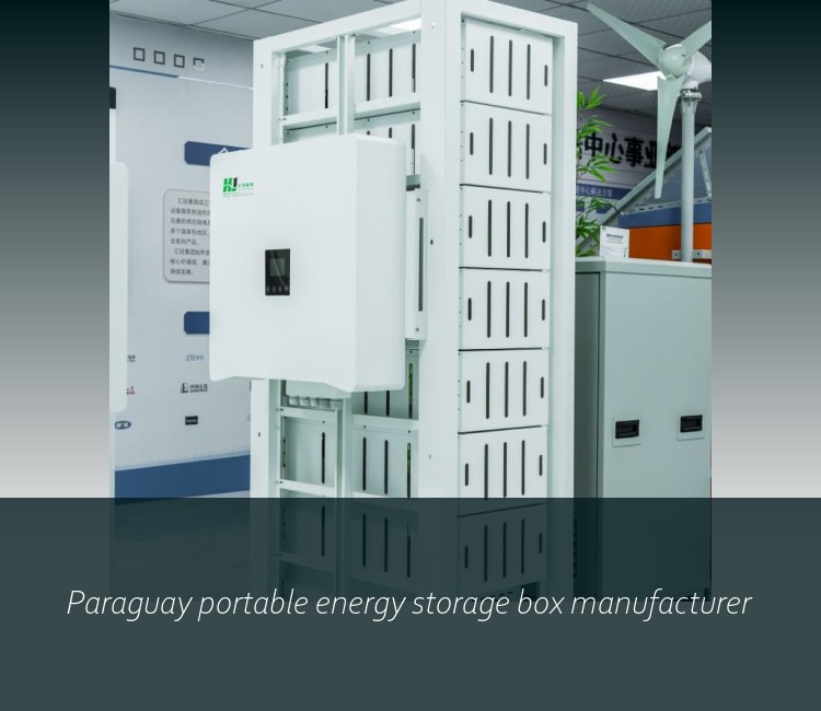 Paraguay portable energy storage box manufacturer