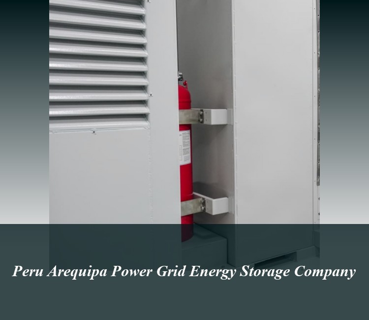 Peru Arequipa Power Grid Energy Storage Company