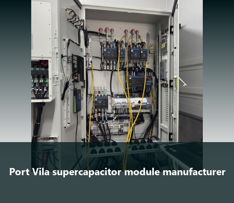 Port Vila supercapacitor module manufacturer