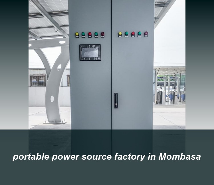 portable power source factory in Mombasa