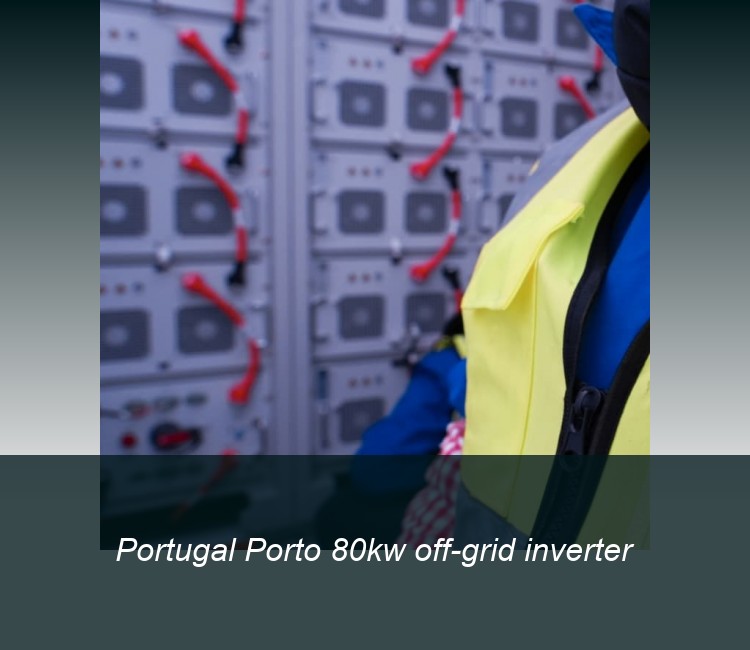 Portugal Porto 80kw off-grid inverter