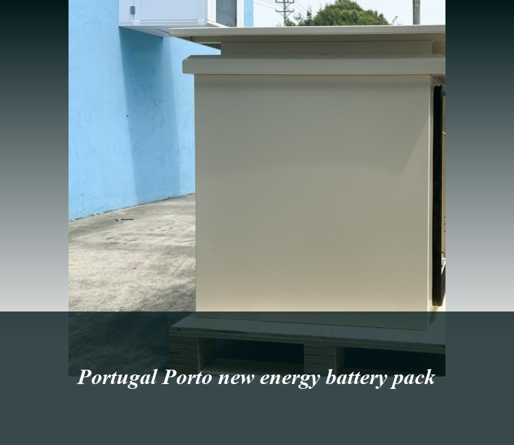 Portugal Porto new energy battery pack
