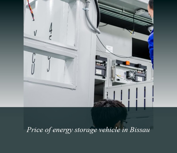 Price of energy storage vehicle in Bissau