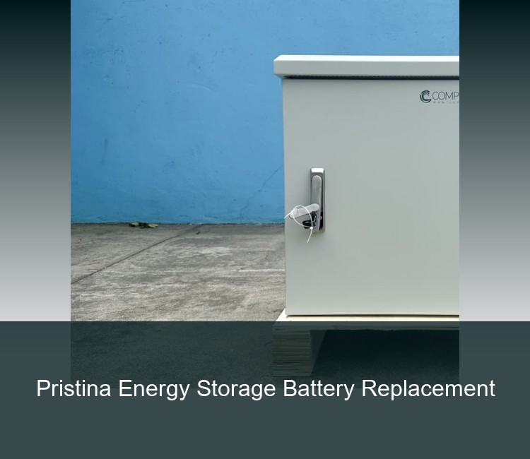 Pristina Energy Storage Battery Replacement