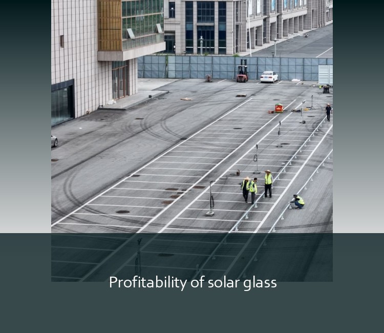 Profitability of solar glass