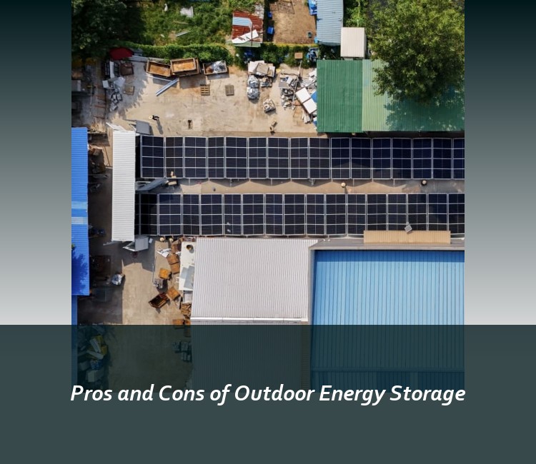 Pros and Cons of Outdoor Energy Storage