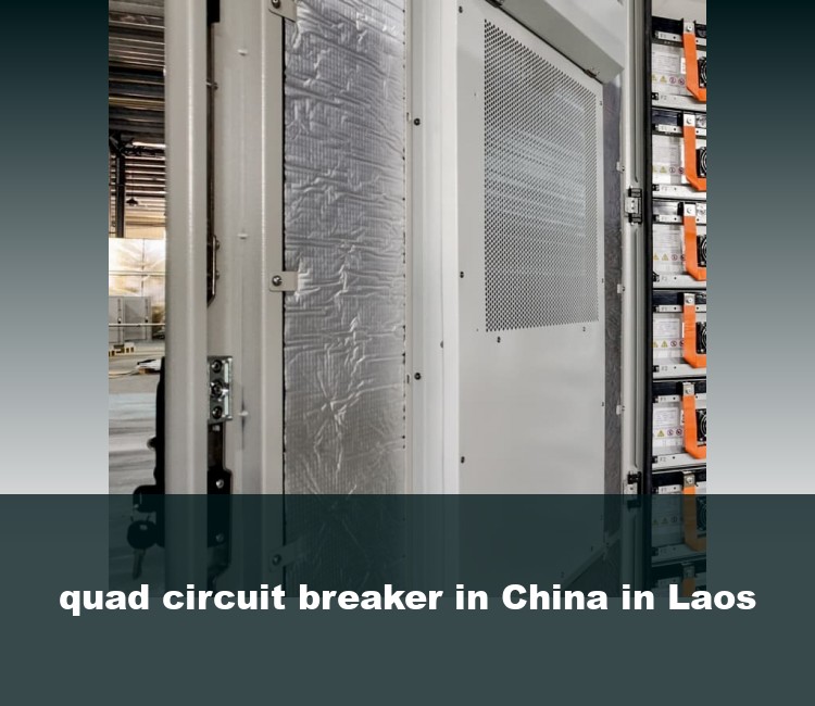 quad circuit breaker in China in Laos