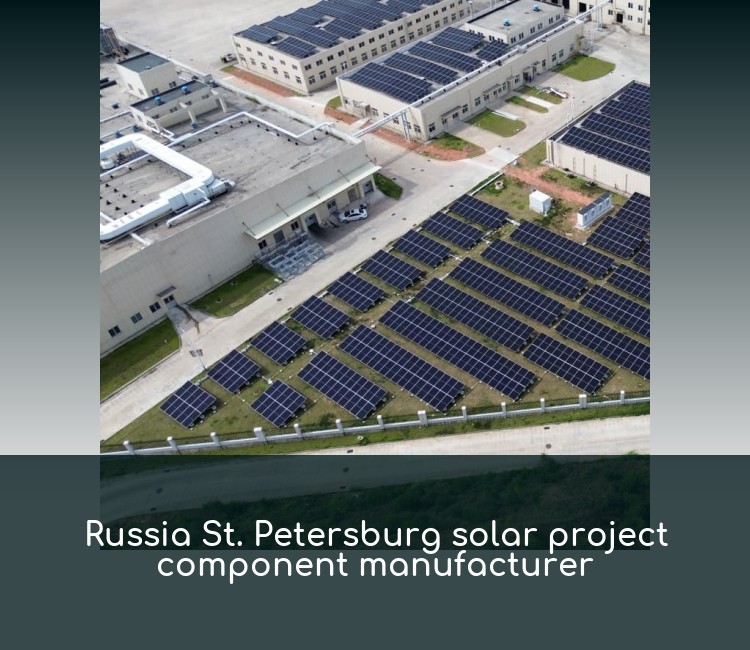 Russia St. Petersburg solar project component manufacturer