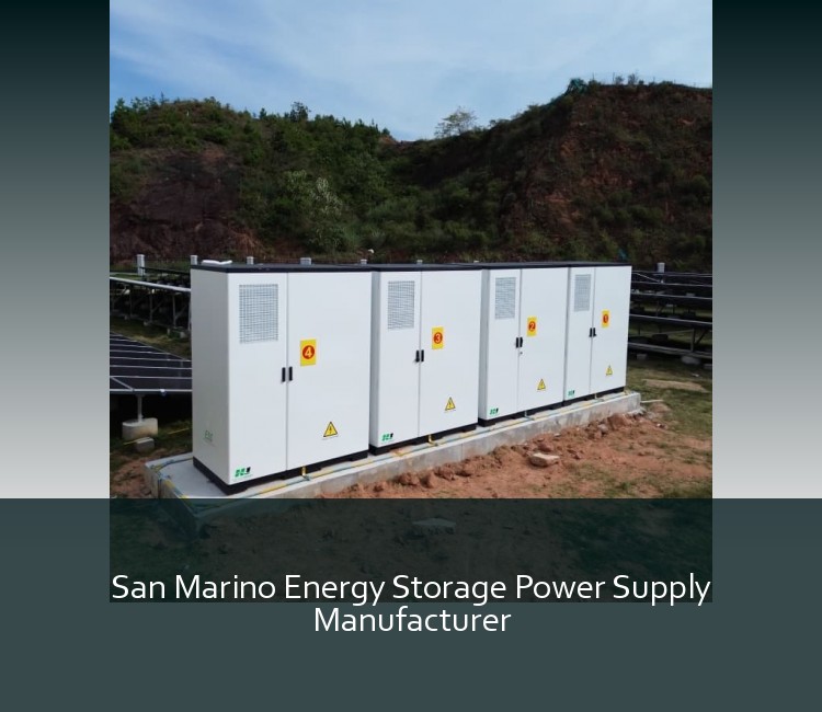 San Marino Energy Storage Power Supply Manufacturer