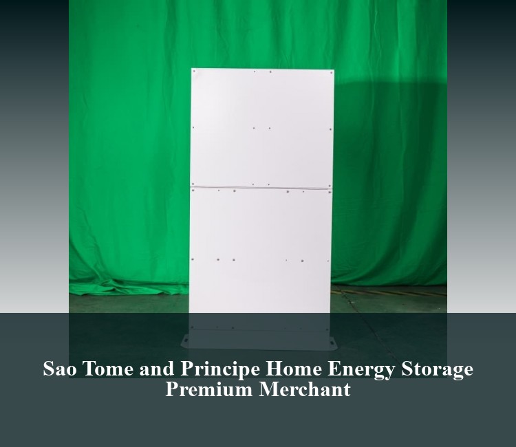 Sao Tome and Principe Home Energy Storage Premium Merchant
