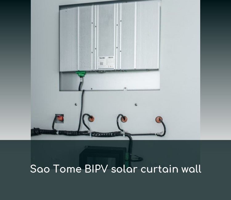 Sao Tome BIPV solar curtain wall