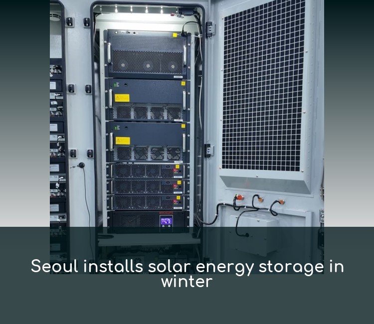 Seoul installs solar energy storage in winter
