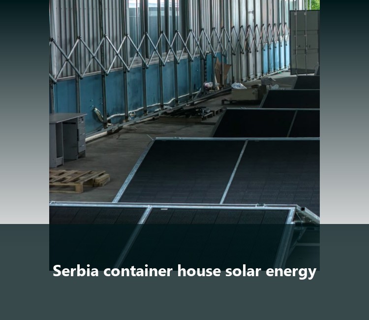 Serbia container house solar energy