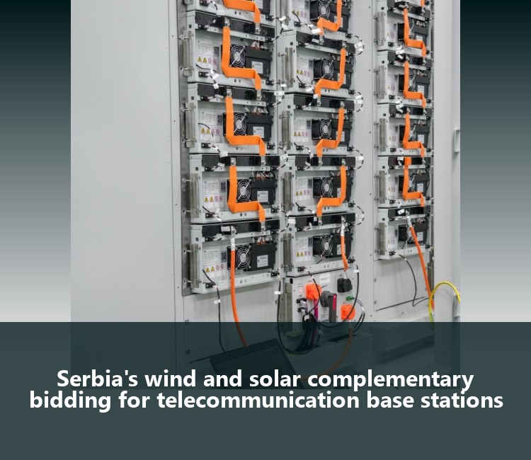 Serbia's wind and solar complementary bidding for telecommunication base stations