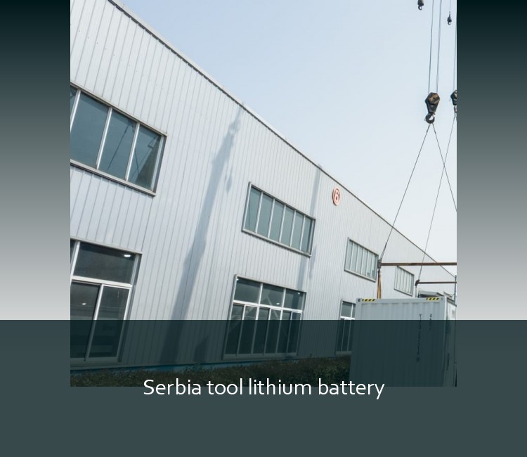 Serbia tool lithium battery