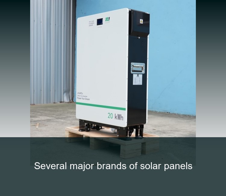 Several major brands of solar panels