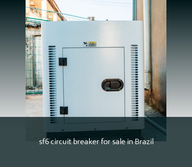sf6 circuit breaker for sale in Brazil