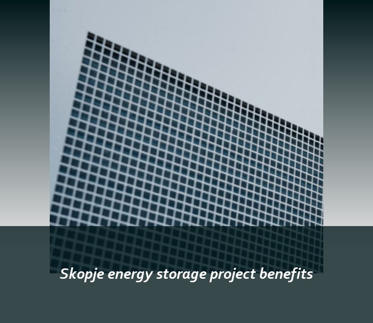 Skopje energy storage project benefits