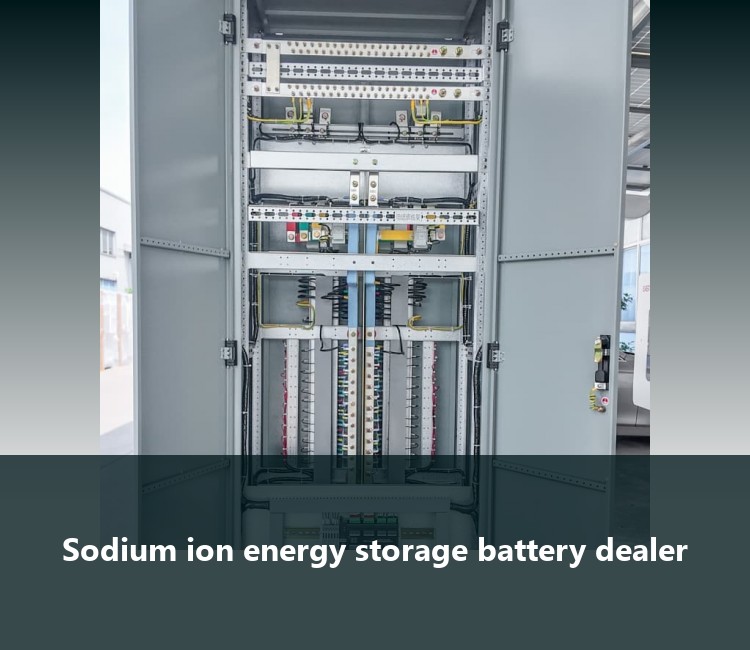 Sodium ion energy storage battery dealer