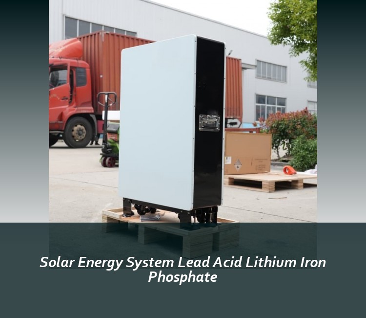Solar Energy System Lead Acid Lithium Iron Phosphate