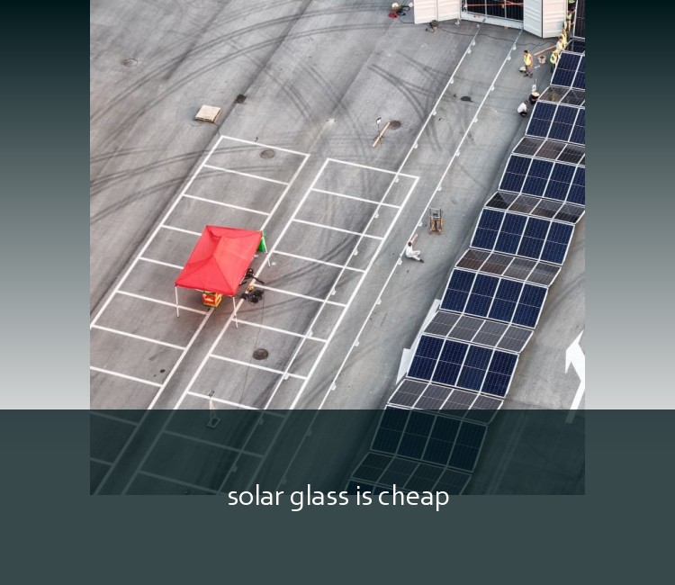 solar glass is cheap